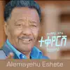 Alemayehu Eshete - Teqeyersh - Single